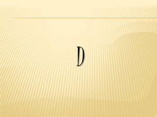 D
 