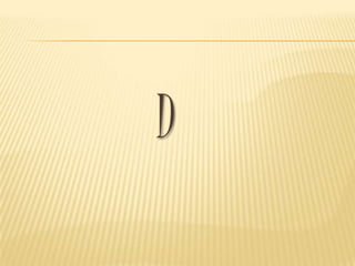 D
 