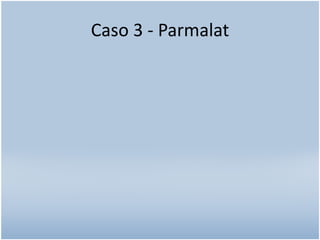 Caso 3 - Parmalat