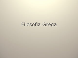 Filosofia Grega
 