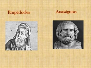 AnaxágorasEmpédocles