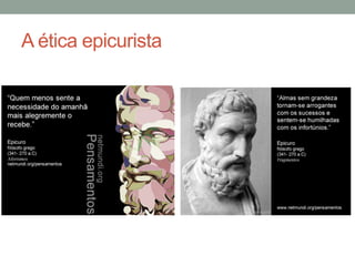 A ética epicurista
 