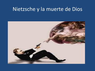 Nietzsche y la muerte de Dios
 
