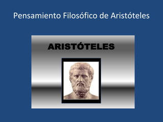 Pensamiento Filosófico de Aristóteles
 