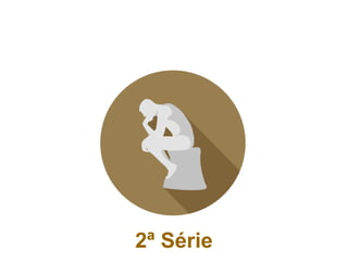2ª Série
 