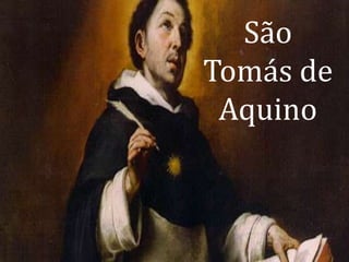 São
Tomás de
Aquino
 