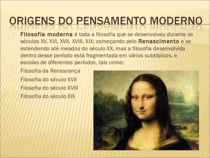 Para A Filosofia Moderna O Fundamento De Tudo Era