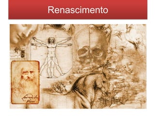 Renascimento 
 