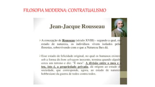 FILOSOFIA MODERNA: CONTRATUALISMO
 