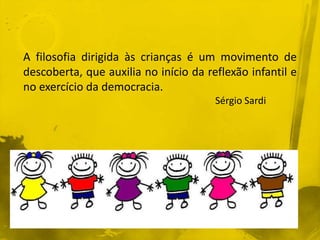 Filosofia e Criança