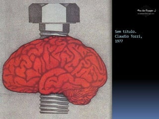 Sem título.
Claudio Tozzi,
1977
 