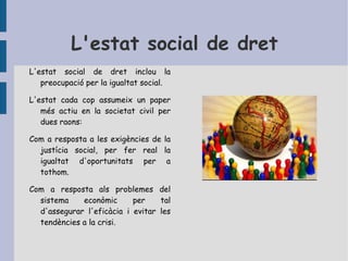 - Fomentar la pau civil.  