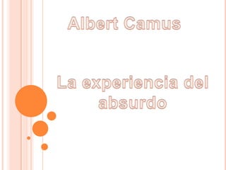 Albert Camus La experiencia del absurdo 