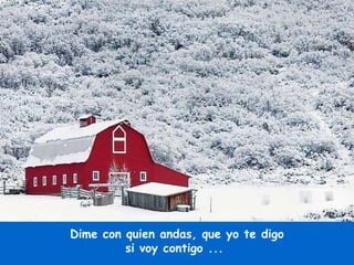 Dime con quien andas, que yo te digo si voy contigo ...  