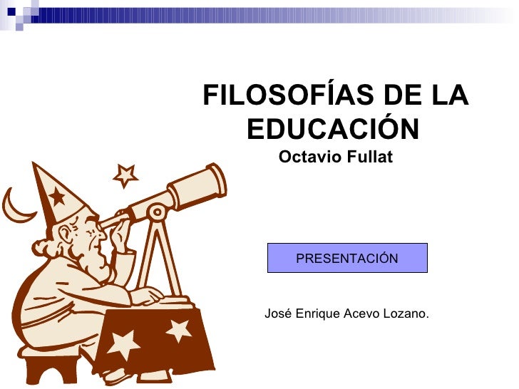 Filosofias De La Educ.