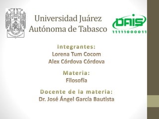 Universidad Juárez
Autónoma de Tabasco
 