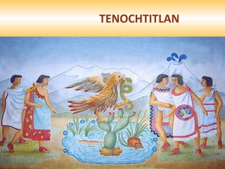 TENOCHTITLAN 