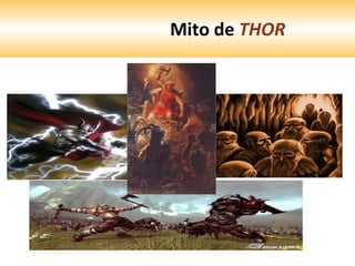 Mito de  THOR 