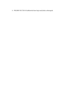 6. POLIBIO XII 27(B 101a)Belarriak baino begi-soak,lekuko zehatzagoak.
 