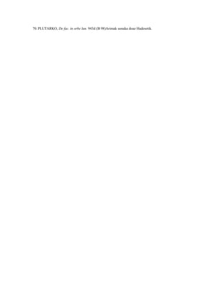 70. PLUTARKO, De fac. in orbe lun. 943d (B 98)Arimak usnaka doaz Hadesetik.
 