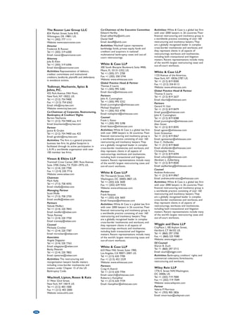 Activities: Experts advising on business 
restructuring and insolvency, including 
corporate restructuring, formal insolvencies 
and creditor representation. 
Hogan Lovells International LLP 
Alstertor 21, D-20095 Hamburg, Germany. 
Tel: +49 (40) 419 93 0 
Fax: +49 (40) 419 93 200 
Email: firstname.lastname@hoganlovells.com 
Website: www.hoganlovells.com 
Hogan Lovells International LLP 
Untermainanlage 1, D-60329 Frankfurt am 
Main, Germany. 
Tel: +49 (69) 96236 0 
Fax: +49 (69) 9623 6100 
Email: enquiry@hoganlovells.com 
Website: www.hoganlovells.com 
Partner 
Katlen Blöcker 
Activities: Experts advising on business 
restructuring and insolvency, including 
corporate restructuring, formal insolvencies 
and creditor representation. 
Hogan Lovells International LLP 
Kennedydamm 17, D-40476 Düsseldorf, 
Germany. 
Tel: +49 (211) 1368 0 
Fax: +49 (211) 1368 100 
Email: firstname.lastname@hoganlovells.com 
Website: www.hoganlovells.com 
ifb Institute for Financial 
Consulting GmbH 
Im Alten Garten 5, D-63322 Roedermark, 
Germany. 
Tel: +49 6074 62370 
Fax: +49 6074 62372 
Email: info@ifb-consult.com 
Contact 
Prof. Dr. Giersberg 
Activities: Restructuring, pre-insolvency 
consulting, interim management, financing. 
Interim International GmbH-turnaround 
management, 
management for special situations 
Willibaldstrasse 31, D-80689 Munich, 
Germany. 
Tel: +49 (89) 54 45 96 0 
Fax: +49 (89) 54 45 96 66 
Website: www.interiminternational.de 
Director 
Eugen Angster 
Email: angster@interiminternational.de 
Activities: Turnaround management and 
strategies, interim management, operative and 
financial restructuring in leadership positions. 
Interim International Human 
Resources GmbH  Co. KG 
Willibaldstrasse 31, D-80689 Munich, 
Germany. 
Tel: +49 (89) 54 45 96 0 
Fax: +49 (89) 54 45 96 66 
Website: www.iin-flex.de 
Director 
Filip Pejic 
Email: pejic@iin-flex.de 
Activities: Executive search, human 
resources consulting, expert search, interim 
search, consulting boutique specialised in 
providing and identifying personnel for 
turnaround and restructuring cases. 
IsoPart GmbH 
Hammer Dorfstrasse 39, D-40221 
Düsseldorf, Germany. 
Tel: +49 (211) 239229 0 
Fax: +49 (211) 239229 11 
Email: isopart@isopart.com 
Website: www.isopart.com 
Contacts 
Oliver Oechsle 
Stefan Feinendegen 
Activities: Seasoned hands-on turnaround 
professionals for insolvency situations with 
complex strategic and financial challenges. No 
legal/tax consulting. Funding available. 
Latham  Watkins LLP 
Reuterweg 20, D-60323 Frankfurt am Main, 
Germany. 
Tel: +49 (69) 6062 6000 
Fax: +49 (69) 6062 6060 
Website: www.lw.com 
Partners 
Philipp von Randow 
Volker Schaefer 
Contacts 
John Houghton 
Tel: +44 (20) 7670 1000 
Jan Baker 
Tel: +1 (212) 906 1200 
Mitchell Seider 
Tel: +1 (212) 906 1200 
Peter Gilhuly 
Tel: +1 (213) 485 1234 
Activities: Global law firm with more than 
2000 lawyers in 31 offices worldwide, 
including over 500 lawyers throughout 
Europe. Offers a full range of services in 
insolvency, workouts and restructurings and 
is acknowledged as a leading bankruptcy 
lender law firm. 
Latham  Watkins LLP 
Warburgstraße 50, D-20354 Hamburg, 
Germany. 
Tel: +49 (40) 4140 30 
Fax: +49 (40) 4140 3130 
Website: www.lw.com 
Partners 
Frank Grell 
Nikolaus Lorenz 
Contacts 
John Houghton 
Tel: +44 (20) 7710 1000 
Jan Baker 
Tel: +1 (212) 906 1200 
Mitchell Seider 
Tel: +1 (212) 906 1200 
Peter Gilhuly 
Tel: +1 (213) 485 1234 
Activities: Global law firm with more than 
2000 lawyers in 31 offices worldwide, 
including over 500 lawyers throughout 
Europe. Offers a full range of services in 
insolvency, workouts and restructurings and 
is acknowledged as a leading bankruptcy 
lender law firm. 
McDermott Will  Emery 
Rechtsanwälte Steuerberater LLP 
Nymphenburger Straße 3, D-80335 Munich, 
Germany. 
Tel: +49 (89) 12712 0 
Fax: +49 (89) 1271 2111 
Email: info-munich@mwe.com 
Website: www.mwe.com 
Partner 
Dr. Uwe Goetker 
Head of Office 
Dr. Dirk Pohl 
Activities: Providing advice in international 
corporate and restructuring matters. 
McDermott Will  Emery 
Rechtsanwälte Steuerberater LLP 
Stadttor 1, D-40219 Düsseldorf, Germany. 
Tel: +49 (211) 30211 0 
Fax: +49 (211) 3021 1555 
Email: info-duesseldorf@mwe.com 
Website: www.mwe.com 
Partner 
Dr. Uwe Goetker 
Head of Office 
Konstantin Günther 
Activities: Providing advice in international 
corporate and restructuring matters. 
Mueller-Heydenreich Beutler  
Kollegen 
Schwanthalerstrasse 32, D-80336 Munich, 
Germany. 
Tel: +49 (89) 54511 0 
Fax: +49 (89) 5451 1444 
Email: info@mhbk.de 
Website: www.mhbk.de 
Contacts 
Axel Bierbach 
Oliver Scharte 
Activities: Sales and liquidations of various 
international companies and subsidiaries of 
German based insolvent companies. 
Noerr 
Börsenstraße 1, D-60313 Frankfurt am Main, 
Germany. 
Tel: +49 (69) 971 4770 
Fax: +49 (69) 9714 77100 
Email: info@noerr.com 
Website: www.noerr.com 
Contacts 
Dr. Thomas Hoffmann 
Email: thomas.hoffmann@noerr.com 
Eckhard Martin, LL.M. 
Email: eckhard.martin@noerr.com 
Activities: Advising shareholders, 
companies, creditors and investors regarding 
German and cross-border 
insolvency/restructuring proceedings. Trustee 
for secured creditors. Advice to insolvency 
administrators. 
Noerr 
Paul-Schwarze-Straße 2, D-01097 Dresden, 
Germany. 
Tel: +49 (351) 816 600 
Fax: +49 (351) 816 6081 
Email: info@noerr.com 
Website: www.noerr.com 
Contact 
Jens Gehlich 
Email: jens.gehlich@noerr.com 
Activities: Advising shareholders, 
companies, creditors and investors regarding 
German and cross-border 
insolvency/restructuring proceedings. Trustee 
for secured creditors. Advice to insolvency 
administrators. 
Noerr 
Brienner Straße 28, D-80333 Munich, 
Germany. 
Tel: +49 (89) 28628 0 
Fax: +49 (89) 280110 
Email: info@noerr.com 
Website: www.noerr.com 
Contact 
Dr. Christoph Schotte 
Email: christoph.schotte@noerr.com 
Activities: Advising shareholders, 
companies, creditors and investors regarding 
German and cross-border 
insolvency/restructuring proceedings. Trustee 
for secured creditors. Advice to insolvency 
administrators. 
Noerr 
Speditionstraße 1, D-40221 Düsseldorf, 
Germany. 
Tel: +49 (211) 499 860 
Fax: +49 (211) 4998 6100 
Email: info@noerr.com 
Website: www.noerr.com 
Contact 
Dr. Stefan Blum 
Email: stefan.blum@noerr.com 
Activities: Advising shareholders, companies, 
creditors and investors regarding German and 
cross-border insolvency/ restructuring 
proceedings. Trustee for secured creditors. 
Advice to insolvency administrators. 
212 
 