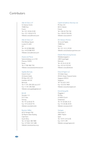 Activities: Worldwide practice serving 
corporations and their principal creditors 
and investors by providing value-added legal 
solutions in bankruptcy and restructuring 
situations. 
Skadden, Arps, Slate, Meagher  
Flom LLP  Affiliates 
Karl-Scharnagl-Ring 7, D-80539 Munich, 
Germany. 
Tel: +49 (89) 2444 950 
Fax: +49 (89) 2444 95300 
Website: www.skadden.com 
Partner 
Walter R. Henle 
Activities: Worldwide practice serving 
corporations and their principal creditors 
and investors by providing value-added legal 
solutions in bankruptcy and restructuring 
situations. 
Squire Sanders (UK) LLP 
Unter den Linden 14, D-10117 Berlin, 
Germany. 
Tel: +49 (30) 7261 68 000 
Fax: +49 (30) 7261 68 01 
Website: www.squiresanders.com 
Restructuring  Insolvency Global 
Practice Group Leader 
Stephen D. Lerner 
Local Restructuring  Insolvency 
Contacts 
Dr. Frank H. Walter-von Gierke 
Markus Schmucker 
Siemer Kruempelmann 
Activities: The restructuring  insolvency 
group has over 100 restructuring and 
insolvency lawyers who represent financial 
institutions, distressed companies, insolvency 
practitioners, creditors’ committees, 
investors, and strategic and financial buyers of 
troubled companies. 
Squire Sanders (US) LLP 
Rechtsanwälte, Steuerberater Taunusanlage 
17, D-60325 Frankfurt am Main, Germany. 
Tel: +49 (69) 17392 400 
Fax: +49 (69) 17392 401 
Website: www.squiresanders.com 
Restructuring  Insolvency Global 
Practice Group Leader 
Stephen D. Lerner 
Local Restructuring  Insolvency 
Contacts 
Andreas Fillmann 
Andreas Lehmann 
Jöerg Uhlmann 
Activities: The restructuring  insolvency 
group has over 100 restructuring and 
insolvency lawyers who represent financial 
institutions, distressed companies, insolvency 
practitioners, creditors’ committees, 
investors, and strategic and financial buyers of 
troubled companies. 
Standard  Poor’s 
Main Tower, Neue Mainzer Strasse 52, 
D-60311 Frankfurt, Germany. 
Tel: +49 (69) 3399 90 
Fax: +49 (69) 3399 9119 
Thierhoff Müller  Partner 
Dittrichring 18-20, D-04109 Leipzig, 
Germany. 
Tel: +49 (341) 1493 0 
Fax: +49 (341) 1493 111 
Email: michael.thierhoff@tmpartner.de 
Website: www.tmpartner.de 
Partner, CA 
Michael Thierhoff 
Partner, Lawyer 
Renate Müller 
Activities: Reorganisations and turnaround, 
workouts, comprehensive advice in 
insolvency proceedings, insolvency law, 
liquidations, court appointed administrators 
and bond restructurings. 
Thierhoff Müller  Partner 
Taunusanlage 17, D-60325 Frankfurt am Main, 
Germany. 
Tel: +49 (69) 979953 0 
Fax: +49 (69) 979953 99 
Email: gerret.hoeher@tmpartner.de 
Website: www.tmpartner.de 
Partner, Lawyer 
Gerret Höher 
Activities: Reorganisations and turnaround, 
workouts, comprehensive advice in 
insolvency proceedings, insolvency law, 
liquidations, court appointed administrators 
and bond restructurings. 
Weil, Gotshal  Manges LLP 
Taunusanlage 1 (Skyper), D-60329 Frankfurt 
am Main, Germany. 
Tel: +49 (69) 2165 9600 
Fax: +49 (69) 2165 9699 
Email: weil.frankfurt@weil.com 
Website: www.weil.com 
Managing Partner 
Gerhard Schmidt 
Marketing Manager 
Martina Boehmfeldt 
Activities: Their global restructuring 
practice encompasses cross-border 
restructurings, distressed MA transactions 
and chapter 11 reorganisations for domestic 
and international clients of all industries. 
Wellensiek Partner Rechtsanwälte 
Blumenstrasse 17, D-69115 Heidelberg, 
Germany. 
Tel: +49 (6221) 9118 0 
Fax: +49 (6221) 9118 77 
Email: info@wellensiek.de 
Website: www.wellensiek.de 
Rechtsanwalt - Steuerberater - CPA (USA) 
Dr. Christof Schiller 
Tel: +49 (6221) 9118 86 
Email: christof.schiller@wellensiek.de 
Rechtsanwalt 
Dr. Werner Schreiber 
Tel: +49 (6221) 9118 832 
Email: werner.schreiber@wellensiek.de 
Activities: Insolvency administration, cross-border 
insolvencies, evaluation of NPL 
portfolios, workout of NPL portfolios, 
distressed MA, out-of-court restructuring, 
officers liability. 
White  Case LLP 
Graf-Adolf-Platz 15, D-40213 Düsseldorf, 
Germany. 
Tel: +49 (211) 491 950 
Fax: +49 (211) 491 95100 
Website: www.whitecase.com 
Partner 
Dr. Biner Bähr 
Tel: +49 (0) 211 540680 164 
Email: bbaehr@whitecase.com 
George J. Degenhardt 
Tel: +49 (0) 211 49195 278 
Email: jdegenhardt@whitecase.com 
Dr. Jan-Philipp Hoos 
Tel: +49 (0) 211 540680 188 
Email: jhoos@whitecase.com 
Andreas Kleinschmidt 
Tel: +49 (211) 540680 186 
Email: akleinschmidt@whitecase.com 
Activities: White  Case is a global law firm 
with over 2000 lawyers in 26 countries. Their 
financial restructuring and insolvency group is 
a worldwide practice consisting of over 160 
restructuring and insolvency lawyers. They 
are a globally recognised leader in complex 
cross-border insolvencies and workouts, and 
they represent clients in all aspects of 
restructurings, workouts and insolvencies, 
including both transactional and litigation 
matters. Recent representations include many 
of the world’s largest restructuring cases and 
out-of-court workouts. 
White  Case LLP 
Maximilianstrasse 35, D-80539 Munich, 
Germany. 
Tel: +49 (89) 20604 3500 
Fax: +49 (89) 20604 3510 
Website: www.whitecase.com 
Partners 
Dr. Carlos Mack 
Email: cmack@whitecase.com 
Leïla Röder 
Tel: +49 (89) 206043 770 
Email: lroeder@whitecase.com 
Activities: White  Case is a global law firm 
with over 2000 lawyers in 26 countries. Their 
financial restructuring and insolvency group is 
a worldwide practice consisting of over 160 
restructuring and insolvency lawyers. They 
are a globally recognised leader in complex 
cross-border insolvencies and workouts, and 
they represent clients in all aspects of 
restructurings, workouts and insolvencies, 
including both transactional and litigation 
matters. Recent representations include many 
of the world’s largest restructuring cases and 
out-of-court workouts. 
White  Case LLP 
Bockenheimer Landstrasse 20, 
D-60323 Frankfurt am Main, Germany. 
Tel: +49 (69) 29994 0 
Fax: +49 (69) 29994 1444 
Website: www.whitecase.com 
Partners 
Dr. Dennis Heuer 
Tel: +49 (69) 29994 1576 
Email: dheuer@whitecase.com 
Dr. Tom Oliver Schorling 
Tel: +49 (69) 29994 1525 
Email: tschorling@whitecase.com 
Julia Müller 
Tel: +49 (69) 29994 1337 
Email: jmueller@whitecase.com 
Activities: White  Case is a global law firm 
with over 2000 lawyers in 26 countries. Their 
financial restructuring and insolvency group is 
a worldwide practice consisting of over 160 
restructuring and insolvency lawyers. They 
are a globally recognised leader in complex 
cross-border insolvencies and workouts, and 
they represent clients in all aspects of 
restructurings, workouts and insolvencies, 
including both transactional and litigation 
matters. Recent representations include many 
of the world’s largest restructuring cases and 
out-of-court workouts. 
White  Case LLP 
Kurfürstendamm 32, D-10719 Berlin, 
Germany. 
Tel: +49 (30) 8809 110 
Fax: +49 (30) 8809 11297 
Website: www.whitecase.com 
Partners 
Dr. Christoph Schulte-Kaubrügger 
Tel: +49 (30) 8809 13523 
Email: cschulte-kaubruegger@whitecase.com 
Dr. Philipp Hackländer 
Tel: +49 (30) 8809 13323 
Email: phacklaender@whitecase.com 
Dr. Markus Wischemeyer 
Tel: +49 (231) 58960 159 
Email: mwischemeyer@whitecase.com 
Activities: White  Case is a global law firm 
with over 2000 lawyers in 26 countries. Their 
financial restructuring and insolvency group is 
a worldwide practice consisting of over 160 
restructuring and insolvency lawyers. They 
are a globally recognised leader in complex 
cross-border insolvencies and workouts, and 
they represent clients in all aspects of 
restructurings, workouts and insolvencies, 
including both transactional and litigation 
matters. Recent representations include many 
of the world’s largest restructuring cases and 
out-of-court workouts. 
214 
 
