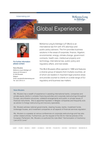 Back to the rescue: How the 2011 Belgian 
bank crisis was (mis)managed1 
by Nora Wouters and Hendrik Bossaert, McKenna Long  Aldridge LLP 
39 
Until the beginning of the 1990s, regular banking activities were limited to 
receiving deposits or other repayable funds from the public and to granting 
credit.2 For Belgian financial institutions such as Dexia, Fortis and KBC, this 
was a profit generating undertaking because Belgian citizens are known as 
great savers. The Second Bank Directive made it possible for credit 
institutions from EU Member States to undertake their activities in other 
EU Member States without the requirement to obtain a banking licence from 
the host Member State3: thus the European passport was born. This increased 
competition between credit institutions, particularly in Belgium where there 
was an enormous amount of deposits waiting for interesting offers. In order 
to survive in such a harmonised competitive European financial market, at 
the beginning of the millennium Belgian banks formed the view that they had 
to grow in size and territory and expand to investment banking in order to 
remain profitable. Fortis was the result of the merger of AG and Amev, ASLK, 
the Generale Bank and finally ABN AMRO. Dexia (the result of a merger 
between Gemeentekrediet and Crédit Local de France), acquired, among 
others, the American bond insurance company FSA and Turkish Denizbank. 
KBC is the result of a national merger, which saw potential in Eastern 
European acquisitions. In the good times these acquisitions were financed 
from the available excess capital of banks, which was also used for the 
marketing of and investment in complex financial instruments such as 
CDOs, which (at the fall of 2008) appeared to be one of the reasons for the 
The first bail-out round in 2008-09 resulted in a split 
of Fortis into Belgian, Dutch and Luxembourg 
undertakings, whereby the banking activities of the 
Belgian undertaking became 75% owned by BNP Paris 
and 25% by the Belgian government. Dexia and KBC 
were able to survive the 2008 banking crisis thanks to 
a mixture of capital contributions and state 
guarantees.4 At that time, it was already clear that 
many of the measures taken would not be sustainable 
in the long term. 
The bigger picture: Basel III and EU 
Capital Adequacy Rules 
Under the Basel III rules, which will be phased in at 
different stages, with 2019 as the end date, banks will 
have to hold top quality capital equal to 7% of their 
assets adjusted for risk. Basel III sets out 14 criteria 
which have to be met by own funds instruments, 
ensuring that these funds can be used in cases of stress. 
In addition, Basel III asks banks to be ready with 
sufficient cash in cases of stressed market conditions. 
A leverage ratio will be an additional method of 
supervision. The biggest banks will be hit with additional 
surcharges of up to 2.5%. In 2012, banks in the 
European Economic Area (EEA) will also have to hit a 
temporary 9% ratio after discounting their risky 
sovereign debt holdings. 
financial crisis. 
In 2011, the European Commission (EC) released a 
new legislative package consisting of a proposed 
directive5 and a proposed regulation.6 The proposed 
regulation sets out harmonised prudential rules which 
institutions throughout the EEA must respect, ensuring 
a uniform application of Basel III in all EEA Member 
States, focusing on capital adequacy requirements, the 
necessity of liquidity buffers, reduced leverage through 
the introduction of a leverage ratio and counterparty 
credit risk. Furthermore, the proposed directive 
focuses on enhanced governance, enhanced 
supervision, and the possibility of supervisors to apply 
sanctions and initiatives whereby the overreliance by 
credit institutions on external credit ratings is 
decreased. 
The individual case studies 
1) Dexia 
Despite the €6.4bn capital increase and €150bn of 
state guarantees in 2008, the reform plan which Dexia 
filed at the EC in November 2008 did not impress 
Competition Commissioner Neelie Kroes because the 
financial market still did not have enough confidence in 
Dexia due to its huge debts.7 A major problem was 
that Dexia Crédit Local, the French branch of Dexia, 
 