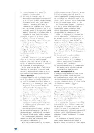 The main players in a corporate restructuring or 
insolvency case are the shareholders, the directors, the 
trade and financial creditors, the employees and 
government authorities. All the above share conflicting 
interests, which combined with the complexity of 
corporate restructuring and insolvency mechanisms and 
the economic crisis, make the attempts to handle a 
corporate restructuring process and bring it to a 
positive final result extremely difficult and complex. 
During the process of a corporate restructuring or 
insolvency all parties involved seek to secure as much 
of their interest as possible. The shareholders struggle 
to avoid loss of their entire investment or even 
assuming further liability; the creditors line up and 
request full recovery of their credit; directors try to 
avoid being held responsible through their acts for any 
loss incurred; and the employees wish for the 
company to retain their employment or at least 
compensate in full as per statutory provisions. 
The work required by a good corporate 
restructuring and insolvency practitioner is to find the 
way to bring all these conflicting interests in line and 
persuade all involved to follow his plan in an effort to 
restructure or liquidate a company in the most 
effective manner, thus securing as much of the 
interests of all involved as possible. 
Procedures available under Cyprus 
Law for corporate restructuring and 
insolvency 
Under Cyprus Law the following procedures are 
available: 
• Winding up by the court (compulsory liquidation). 
• Members’ voluntary liquidation. 
• Creditors’ voluntary liquidation. 
• Receivership. 
• Company arrangements and reconstructions. 
Winding up by the court 
Winding up by the court (compulsory liquidation) 
according to article 213 of the Companies Act Cap.113 
(hereinafter referred to as ‘the Act’) may be initiated by 
petition presented either by the company or by any 
creditor or creditors (including any contingent or 
prospective creditor or winding up creditors), 
contributory or contributories, or by all or any of the 
above parties, together or separately, provided that 
specific provisions of Article 213(1) apply. 
Such compulsory liquidation may be initiated 
under the Act when, a company takes a decision by a 
special resolution in a general meeting that the 
company should be wound up by the court; where a 
company has not started its operations within a year 
of its incorporation; where the company’s operations 
were postponed for a whole year; in the event of 
public company not filing its statutory report with the 
registrar of companies; when a company fails to call 
for a statutory meeting; when the company is 
incapable to pay off its debts; or when the court is of 
the opinion that it is just and equitable that the 
company be wound up. 
The provisions of Article 212 of the act as with 
the definition of when a company is considered 
unable to pay off its debts are: 
(i) if a creditor, by assignment or otherwise, to whom 
the company is indebted in a sum exceeding 
£500.00 then due has served on the company, by 
leaving at the registered office of the company, a 
demand requiring the company to pay the sum so 
due and the company has for three weeks 
thereafter neglected to pay the sum or to secure 
or compound for it to the reasonable satisfaction 
of the creditor; 
(ii) if execution or another process issued on a 
judgment decree or order of any court in favour 
of a creditor of the company is returned 
unsatisfied in whole or in part; or 
(iii) If it is proved to the satisfaction of the court that 
the company is unable to pay its debts, and, in 
determining whether a company is unable to pay 
its debts, the court shall take into account that 
Article 214 of the Act provides for the powers 
of the court on hearing a petition. 
Corporate restructuring and insolvency: 
the Cyprus perspective 
by Criton Tornaritis, Tornaritis Law Firm 
This article aims to provide a brief introduction to the Cyprus Law of 
restructuring and insolvency. During the last few years the global economy 
has experienced one of the most severe credit crises and economic slumps. It 
is at such times that the law of restructuring and insolvency becomes of 
significant importance and its statutory provisions are thoroughly used and at 
the same time scrutinised. 
54 
 