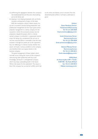 procedures described above, remains in existence. 
Usually the document (agreement) signed between 
the company debtor and the creditor creating the 
charge includes all powers to the extent thereof and 
the degree of supervision of the receiver. 
Company arrangements and reconstructions 
According to Article 198 of the Act where a 
compromise or arrangement is proposed between a 
company and its creditors or any class of them, or 
between the company and its members, the court may 
on the application of the company, a creditor, a 
member, or – in the case of a company being wound 
up – the liquidator, order a meeting of the creditors, or 
the members to be summoned in such manner as the 
court directs. 
If the majority in number represented by three-quarters 
in value of the creditors or members 
present and voting at the meeting agree to any 
compromise or arrangement, such compromise or 
arrangement shall be binding or all the creditors or 
members (Art. 198). 
Such order shall have no effect until an office copy 
of the order has been delivered to the registrar of 
companies for registration. 
Such procedure is frequently used to facilitate the 
financial restructuring of the company to effect 
mergers and reorganisation of group of companies, 
thus taking advantage of favourable tax treatment of 
reorganisation. 
Upon approval of a reorganisation and 
restructuring scheme by the court, the whole process 
may be completed within weeks, thus offering a 
flexible and swift process. 
Conclusion 
The Cyprus Companies Act covering all aspects of 
restructuring and insolvency law in Cyprus is a perfect 
translation of the corresponding UK Law provisions 
dating back to the 1950s. 
In today’s economic circumstances it is more than 
certain that many provisions will be challenged and 
many issues litigated in the Cyprus court which in its 
turn will move the institutions involved to seek and 
prepare a more modern insolvency legal framework 
assisting the rescue of corporate debtors and helping 
enterprises overcome obstacles. 
Author: 
Criton Tornaritis, Senior Partner 
Tornaritis Law Firm 
16 Stasikratous Street, 6th Floor 
1065, Nicosia, Cyprus 
Tel: +357 (22) 456 056 
Fax: +357 (22) 664 056 
Email: office@tornaritislaw.com 
Website: www.tornaritislaw.com 
59 
and of the conduct of the winding up during the 
preceding year (Art.272). 
As soon as the affairs of the company are fully 
wound up the liquidator shall make an account of the 
winding up, showing how it has been conducted and 
the property of the company has been disposed of. 
The liquidator shall call a general meeting and lay such 
account before it, giving any explanation thereof. 
Thereafter, the liquidator sends a copy of the 
account to the registrar of companies and shall also 
make a return of the holding of the meeting and of its 
date. The registrar on receiving the account and the 
return mentioned above shall immediately register 
them and on the expiration of three months from the 
registration of the return the company shall be 
deemed to be dissolved (Art. 273). 
Creditors voluntary winding up 
This procedure is used to facilitate the distribution of all 
available assets of an insolvent company to its creditors 
and thereafter the company ceases to exist by 
dissolution. 
According to Article 276 the company shall cause 
a meeting of the creditors to be summoned for the 
day on which the meeting at which the resolution for 
voluntary winding up is to be proposed. 
The directors for the company shall lay before the 
meeting a full statement of the position of the 
company’s affairs together with a list of the creditors 
and the estimated amount of their claims, and appoint 
one of them to preside at the said meeting. 
A meeting of the company members is also 
convened with the purpose of passing the winding up 
resolution and appointing a liquidator. 
As soon as the affairs of the company are fully 
wound up the liquidator shall make up an account of 
the winding up, showing how the winding up has been 
conducted and the property of the company has been 
disposed of, and thereupon shall call a general meeting 
of the company and a meeting of the creditors for the 
purpose of laying the account before them and giving 
any explanation thereof (Art. 283). 
The procedure then followed in the case of a 
members’ voluntary liquidation is that of informing the 
registrar of companies and registering the decision in 
the companies file. 
Receivership 
After a charge over the assets of a company has been 
placed by a creditor, such creditor may appoint a 
receiver with the purpose of facilitating the sale of the 
company’s assets, subject to the charge and discharge of 
debt out of the proceeds of the sale. 
As soon as the receiver realises the charged asset 
and provider account to his appointer and the 
company, he is discharged. The company debtor, 
however, in contradiction to the winding up 
 