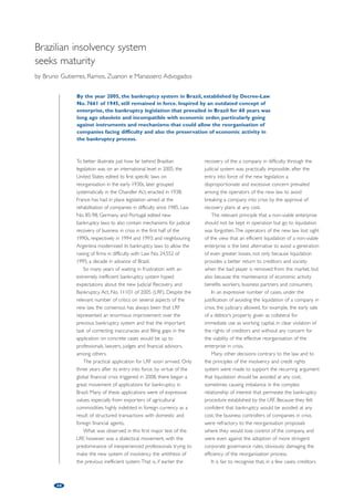 Brazil – Opportunities for restructuring 
in family-owned companies 
by Osana Mendonça, André Schwartzman and Salvatore Milanese, KPMG Brazil 
In Brazil, a large number of profitable enterprises had their inception based 
on a business concept which was initially nurtured in a family company. As 
time goes by, the one who originally conceived the business transfers the 
company to other family members, or, oftentimes after sudden success, the 
companies are sold to investment groups. 
On the occasions in which the founding owner has 
not prepared a successor, or when the company in 
question has not been sold to new owners who 
instituted professional management, there may be a 
need for restructuring the business. 
The restructuring of a family-owned company 
often has to deal with problems related to control not 
being clearly defined, on those occasions in which 
there was no preparation of a successor to the 
founding partner. This situation could lead to a mix-up 
between the legal entity’s equity and the individuals’ 
equity. These aspects can seriously impact the 
assertiveness and transparency of company 
information. 
Currently, a significant number of family companies 
in a stress or distress situation is noticeable. In Brazil, 
out of the last 42 filings for judicial reorganisation 
which involved a significant debt amount, 45% were 
related to family companies (see Figure 1). 
Those are companies for which the founding group 
developed the brand, established the operation 
locations, but have neither prepared the succession 
plan nor professionalised the management. Very 
often, the business started small and was not 
prepared for growth. It operated as a small bakery, 
which grew into a food factory, but without planning, 
control and overall management. 
Therefore, despite the enterprise’s good prospects, 
management absence or failure leads it to a stressed 
or distressed situation. 
In distressed situations it is common for the 
current managers and shareholders to understand 
that the only solution might be the sale of the 
company, in part or in its totality, to an investor who 
injects capital. This solution may prove to be 
excellent, or dreadful, for both parties. This will always 
depend on the way in which each of the parties will 
conduct their analyses. 
A foreign investor needs to be very well advised 
by law offices and consultancies which have already 
had experience in similar situations within the same 
country. The right services, both legal and financial, 
will ensure that the MA process occurs in good faith 
and under the best possible legal protection. 
Performing a careful due diligence may bring forth 
information which is otherwise not transparent, thus 
facilitating proper decision-making on the part of the 
investor. 
Each country has its own characteristics, 
particularity in the legal field, but also has its own 
cultural traits which are normally directly reflected in 
the manner in which the owners interact during the 
course of the MA negotiations. 
In the case of stressed and distressed companies, 
seeking the help of advisors specialised in MA avoids 
the need for solving serious future problems, such as 
succession processes involving tax, labour and other 
debts. 
In Brazil, companies in situations of stress or 
distress, when timely advised, go through a 
restructuring process which may end in a judicial 
reorganisation process, due to the amount of debts 
and other factors. In this in-court proceeding, the 
new owner may find protection against tax and labour 
contingencies. Yet, for the aforementioned protection 
60 
Figure 1: Judicial reorganisation comparison – family vs. 
non-family company 
Source: KPMG Brazil 
Family 
companies 
45% 
Non-family 
companies 
55% 
 