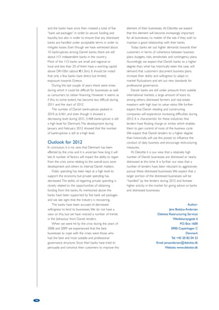 72 
• Three months after filing – the restructurer has to 
provide information on progress of the process to 
the creditors. 
• At least six months after the creditors meeting – a 
meeting is to be held in court during which the 
restructurer is to present a final restructuring 
proposal. The creditors have to vote and either 
approve or reject the proposal. 
(i) If the proposal is approved, the company 
receives a court sanctioned restructuring. 
(ii) If the proposal is rejected, the company goes 
into bankruptcy. 
• The vote on the final restructuring proposal can be 
extended two times by two months each. 
Extension is subject to creditor approval. 
• The process can be stopped at all times, such as: 
(i) If the creditors do not approve the initial 
restructuring plan presented on the creditors 
meeting after four weeks, the restructuring will end 
and the company will go into bankruptcy. 
(ii) If the restructurer at any point does not believe 
that the restructuring can become successful, the 
restructurer is obliged to ask the court to transfer 
the company into bankruptcy. 
MA issues 
Under the new regulation the restructurer is the 
person responsible for a sales process under 
restructuring. This of course means that the restructurer 
is given significant power and a responsibility to try to 
find a potential buyer during the process. 
Completion of an MA process must end up in a 
fully negotiated agreement with the buyer(s). The 
agreement must be unconditional for the buyer and 
conditional for the seller as the sale of the business or 
Figure 1: New restructuring process 
Filing 
Creditors 
meeting in 
court 
The task of the restructurer is to investigate 
options for restructuring and/or sale of the distressed 
business together with the debtor/management of the 
business. 
The task of the financial advisor/trustee is to assist 
the debtor and the restructurer with accounting 
expertise in the restructuring process. This, among 
others, includes valuation of pledged and unpledged 
assets. 
The restructuring process and timing 
When lawmakers designed the new scheme, the overall 
intentions were to increase creditor influence and 
increase the speed associated with in-court 
restructuring proceedings since the old system was 
criticised for being too slow and inefficient and gave 
opportunities to delay hopeless cases. 
This has led to a restructuring process as 
illustrated in Figure 1. 
• At the time of filing – the restructurer and the 
financial advisor/trustee are appointed by the court. 
• Immediately after filing – any pledgees under the 
floating charge system must be notified that the 
company went into restructuring. 
• During week one – all known creditors need to be 
informed of the restructuring. 
• No later than four weeks after filing – a meeting is 
to be held in court during which the creditors 
discuss and either approve or reject a restructuring 
plan presented by the restructurer. 
(i) At least one week before the creditors meeting 
the initial restructuring plan must be sent to the 
creditors. If needed the restructuring plan can be 
changed during the meeting in order to obtain 
creditor approval. 
Creditors vote 
or decision on 
extension of 
restructuring 
Creditor 
information 
Creditor 
information 
Approval or 
rejection of 
restructuring 
proposal 
Day 1 Week 1 
Filing + 4 
weeks 
+2 
months 
+2 
months 
Filing + 3 
months 
Creditors 
meeting + 
6 months 
 