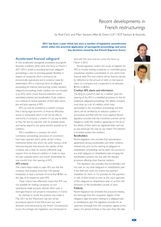 Governing bodies Mission statement Eligibility 
- Support companies with financing issues 
- Ensure compliance of financial institutions 
commitments made under the French plan to 
support the French economy 
- Detect and advise troubled businesses 
- Act as a mediator with other stakeholders 
- Conduct audit 
- Develop a new Business Plan and ensure its financing 
- Contact third parties to provide new money 
- Conduct negotiations to find a restructuring plan 
- Implement a rescheduling of public claims 
- Exceptionally lend money 
- Provide crisis communication advice 
- Special Mediator appointed by the President of the 
Commercial Court exclusively on the request of the 
management of the Company 
- Duties are set out by the Court, generally 
including negotiations with creditors 
- Lasts three months but can be renewed several times 
- Confidential and informal 
- Conciliator appointed by the Court at the request 
of the debtor 
- Aim to promote an amicable agreement between 
the debtor and its main creditors and contracting 
partners in order to put an end to the business’s 
difficulties 
- Support and fund innovative SMEs 
- Provide technical assistance 
- Finance investments and working capital requirements 
- Guarantee bank loans and equity contributions 
- Finance the recovery and development of SMEs 
with strong potential 
- Stabilise corporate governance and facilitate 
relations with banking partners 
- Invest between €2m and €15m over 5 to 7 years 
- Support the French Automotive sector 
- Support consolidation and innovative projects 
within the sector 
- Funds size: €650m 
- Maximum ticket: €60m for Tier 1 and €5m for Tier 2 
- Develop a business (organic growth or build-up) 
- Support a transformation of a company 
- Strengthen the shareholding of a company 
- Inject equity or buyback shares 
- Can in special cases provide new money for 
development capex after a financial restructuring 
Companies which can no longer access bank 
financing (refusal from banks) 
Companies with financial difficulties with more 
than 400 employees 
(CODEFI - Comité Départemental d'Examen 
des Problèmes de Financement des entreprises 
handles situations with less than 400 employes) 
Companies with strong potential identified by 
the Médiation du Crédit (with a turnover 
between €20m and €200m) 
Tier 1 - Large automotive OEM 
Tier 2 - Small automotive OEM 
the judge’s prerogative to rule in favour of a 
ten-year term-out should the safeguard plan presented 
by the company prove unsatisfactory to the Court. 
These two specificities combined are effectively 
lightening the burden of the out-of-the-money 
shareholder who has little to lose in a Safeguard 
proceeding (if the impact of the procedure on the 
course of business is limited): he cannot be ousted if 
he does not want to and, as a stakeholder, can stall 
the negotiation proceedings, thus providing means for 
a court-ruled arbitrary term-out. In any case, the 
standard term-out does not cover new money 
injections which are often needed. These can only be 
addressed in consensual discussions amongst the 
stakeholders and potentially new money investors. 
As a matter of fact, recent cases have shown that 
85 
Figure 1: A wide range of state-governed initiatives 
Funded by FSI, banks and 
insurance companies 
Funded by FSI, PSA-Citröen 
and Renault 
Interministerial 
Committee for Industrial 
Restructuring (CIRI) 
company and the necessity of the proceeding. Under 
Safeguard, creditors can regroup in committees which 
require a two-thirds voting majority hence allowing for 
a cram-down of dissenting lenders. 
However, the French Safeguard does not provide 
any shareholder cram-down mechanism even when 
the equity value is clearly out of the money, which 
makes any non-consensual deal difficult and costly to 
implement. Shareholder cram-down is however 
possible in Redressement Judiciaire, but with very 
negative impact on the business (negative image 
conveyed to clients, suppliers, employees, etc.) and 
ultimately on creditors and with a possibility of losing 
the business to a third party which can table a 
competitive bid to the Court. Another creditor 
discomfort regarding the French Safeguard comes with 
Companies with financial difficulties which 
must not be in cessation of payment 
Out-of-Court voluntary restructuring 
Companies which encounter an actual, or a 
foreseeable legal, economic or financial difficulty, 
and who have not been in a state of cessation 
of payments for more than 45 days 
Innovative SMEs in all sectors excluding 
property management and financial activities 
250 employees at most, with sales not 
exceeding €50m and/or total balance sheet 
not exceeding €43m 
Company with a strong competitive position, 
and whose skills, expertise or technology are 
important for the French industry 
Ministry of the Economy 
and Finance 
French Treasury 
Appointed by the Court 
Appointed by the Court 
Funded by the French 
State (directly and 
through the CDC) 
and banks 
Funded by the French 
State (directly and 
through the CDC) 
Funding institutions Pre-insolvency professionals Accompanying bodies 
Médiateur du Crédit 
Mandataire ad-hoc 
Conciliator 
 