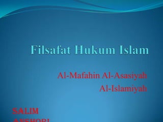 Al-Mafahin Al-Asasiyah
                  Al-Islamiyah

Salim
 