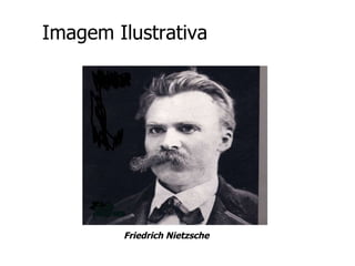 Imagem Ilustrativa Friedrich Nietzsche 