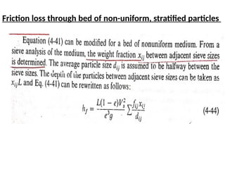 Friction loss through bed of non-uniform, stratified particles
 