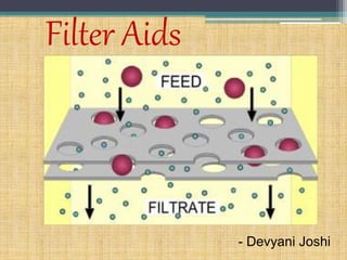 Filter Aids
- Devyani Joshi
 