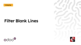 Filter Blank Lines
Enterprise
 