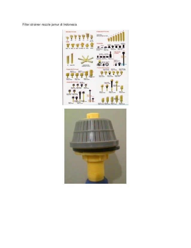 Filter strainer nozzle jamur di Indonesia
 