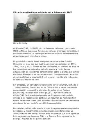 Filtraciones climáticas: adelanto del V Informe del IPCC

Gerardo Honty
ALAI AMLATINA, 21/01/2014.- Un borrador del nuevo ...