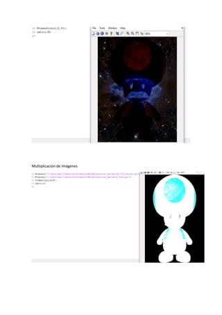 Multiplicación de Imágenes
 