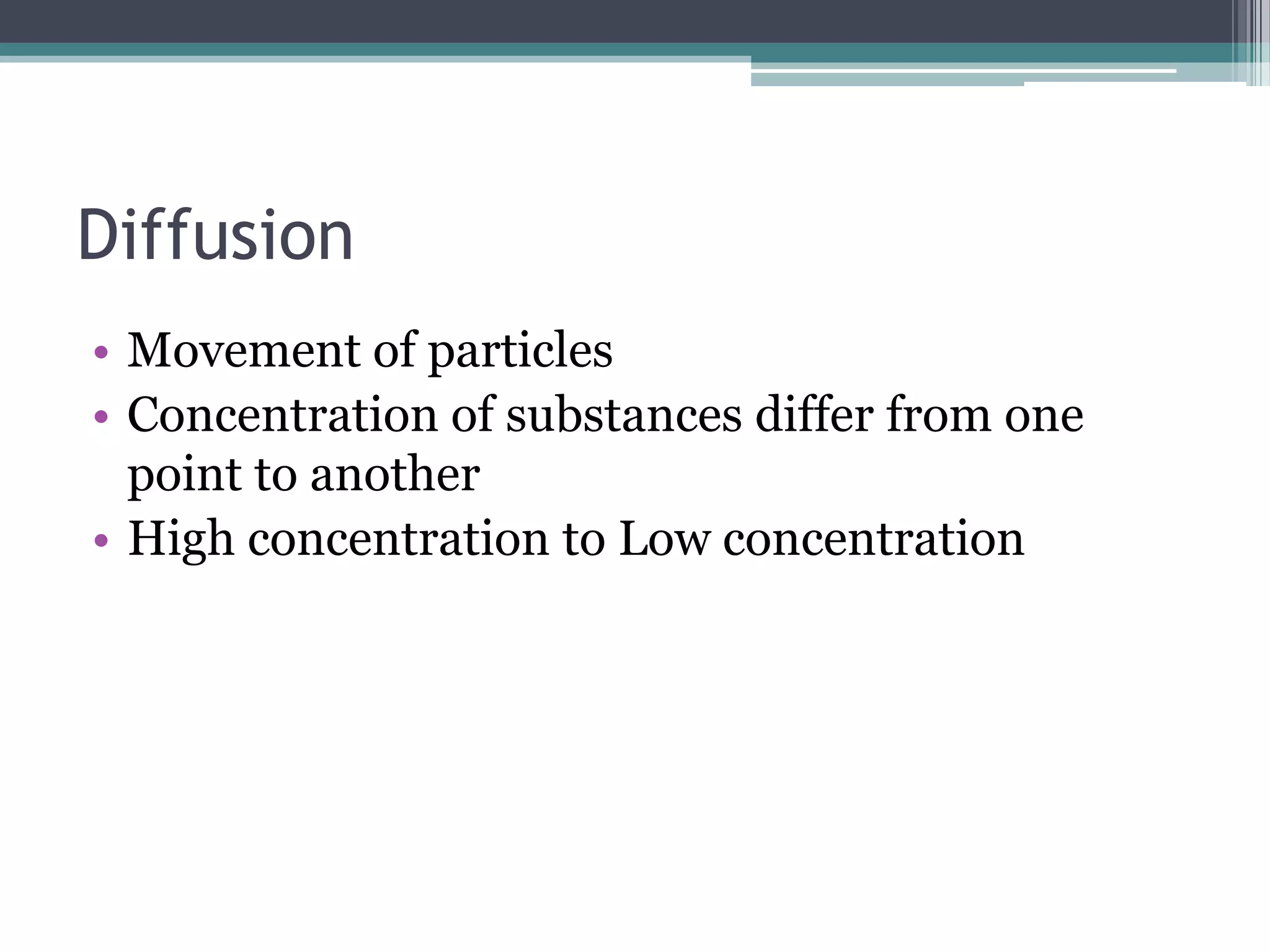 Filtration, diffusion, and osmosis PPT