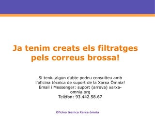 Li posem de nom SPAM, acceptem i ja tenim creada la carpeta SPAM on guardarem el correu brossa. Filtrar amb el webmail Horde 