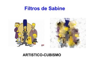 Filtros de Sabine

ARTISTICO-CUBISMO

 