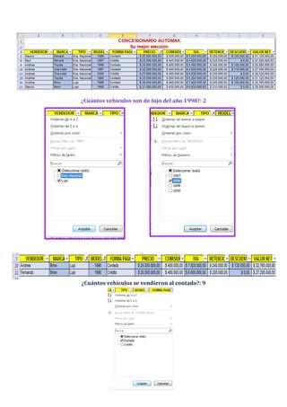 ¿Cuántos vehículos son de lujo del año 1998?: 2
¿Cuántos vehículos se vendieron al contado?: 9
 