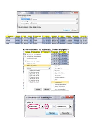 Hacer una lista de los 8 vehículos con más bajo precio.
 
