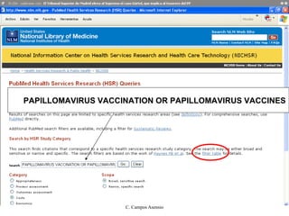 PAPILLOMAVIRUS VACCINATION OR PAPILLOMAVIRUS VACCINES  