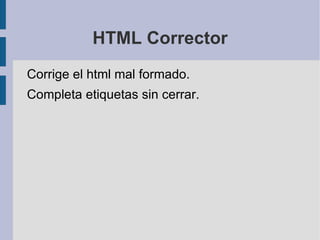Facilitar la vida a las personas que ingresan información. 