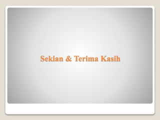 Sekian & Terima Kasih
 