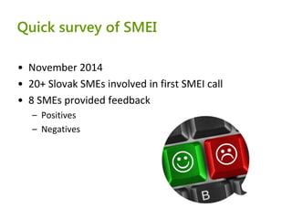 SME Instrument: experiences from the 1st call