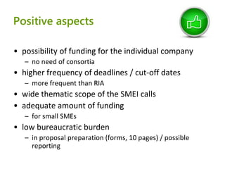 SME Instrument: experiences from the 1st call
